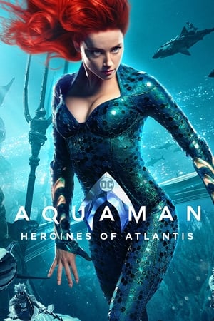 Aquaman: Heroines of Atlantis előzetes