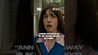 "Anne Hathaway is so damn good in this!" - előzetes eredeti nyelven